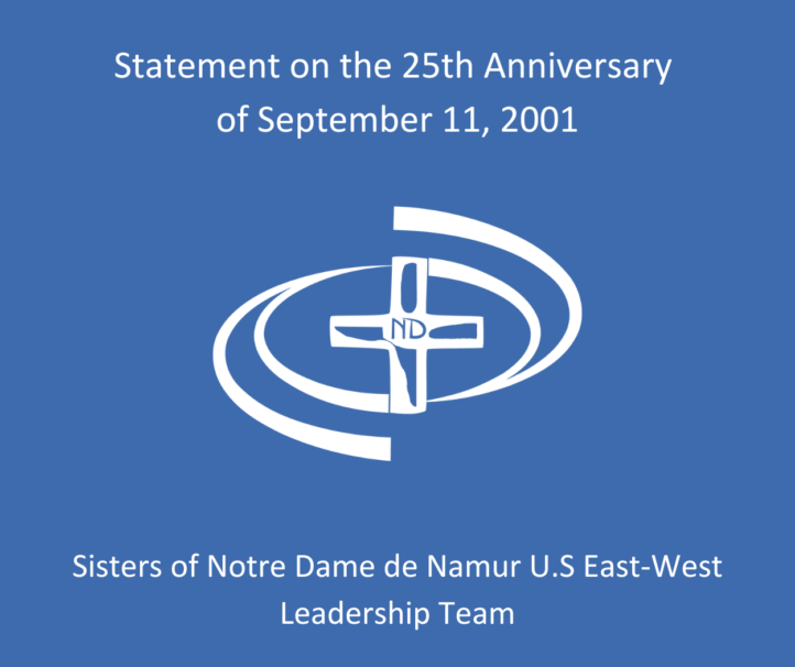 Statement from the Sisters of Notre Dame de Namur, U.S. East-West Province On the 25th Anniversary of September 11, 2001